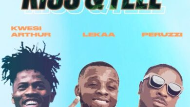 Lekaa – Kiss & Tell Ft. Peruzzi x Kwesi Arthur