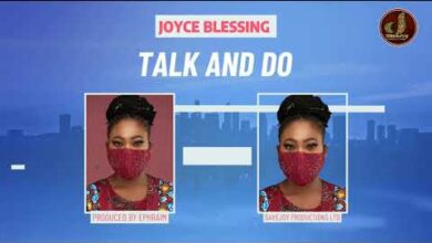 Joyce Blessing – Talk And Do