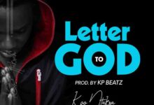 Koo Ntakra - Letter To God (Prod By K.P Beatz)