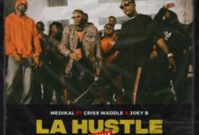 Medikal – La Hustle (Remix) Ft Criss Waddle & Joey B