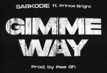 Sarkodie – Gimme Way Ft Prince Bright