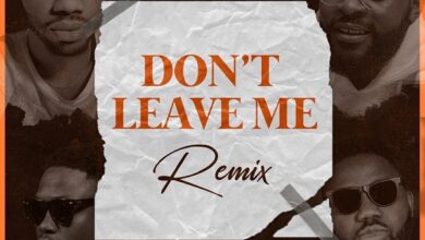 Josh2funny – Don’t Leave Me (Remix) Ft Falz x Vector & Magnito