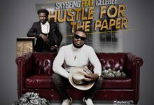 Skybeing Ft Celebee - Hustle For The Paper (Prod By BBM)