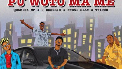 Quamina Mp x J.Derobie x Kwesi Slay x Twitch – Pu Woto Ma Me (Araba You Dey House)