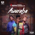 Strongman – Awuraba Ft Quamina MP & Fameye