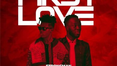 Strongman – First Love Ft Akwaboah (Prod By TubhaniMuzik)