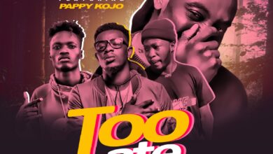 Westside Gang Ft Pappy Kojo - Too Late (Prod By Willisbeatz)