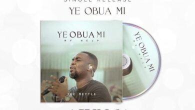 Joe Mettle – Ye Obua Mi (My Help)