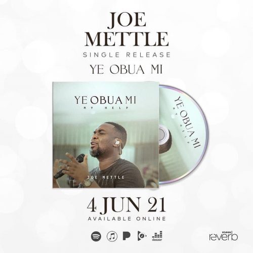 Joe Mettle – Ye Obua Mi (My Help)