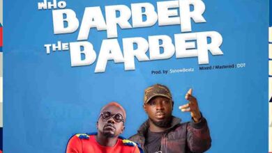 Ajeezay - Who Barber the Barber Ft Kwame Yogot