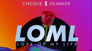 Cheque – “LOML” Ft Olamide