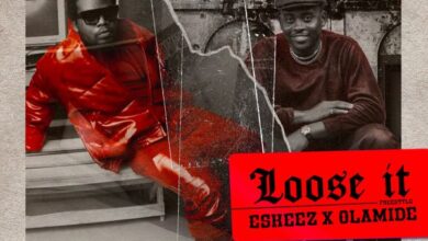 Olamide x Eskeez - Loose It