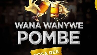 Rosa Ree - Wana Wanywe Pombe