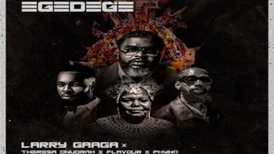 Larry Gaaga Ft Theresa Onuorah X Flavour X Phyno – Egedege Lyrics