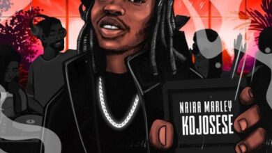 Naira Marley – Kojosese