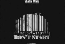 Shatta Wale - Don’t Start