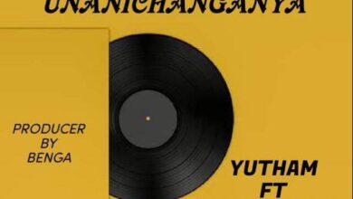 YUTHAM Ft. BEKA FLAVOUR – Unanichanganya