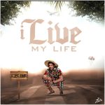 Eze One – I Live My Life