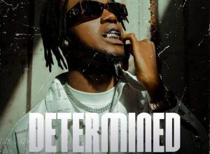 No Cheelz – Determined