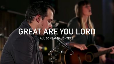 All Sons And Daughters – Great Are You Lord