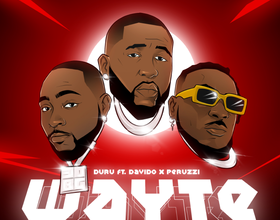 Duru – Wayte Ft Davido & Peruzzi