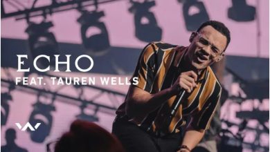 Elevation Worship Ft Tauren Wells – Echo