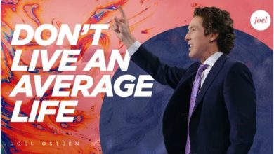 Joel Osteen - Don't Live An Average Life