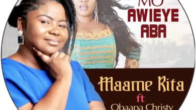 Maame Rita – Mo Awieye Aba Ft Obaapa Christy