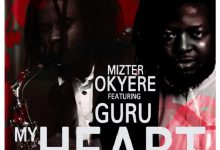 Mizter Okyere – My Heart Ft Guru NKZ