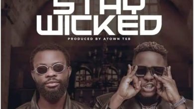 Tom D’Frick – Stay Wicked Ft Medikal