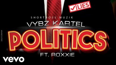 Vybz Kartel Ft Roxxie – Politics