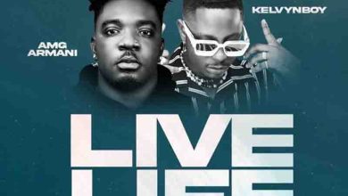 AMG Armani - Live Life Ft Kelvyn Boy