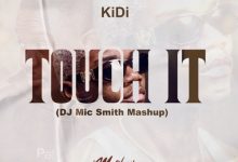 DJ Mic Smith – Touch It (Kidi Mashup)