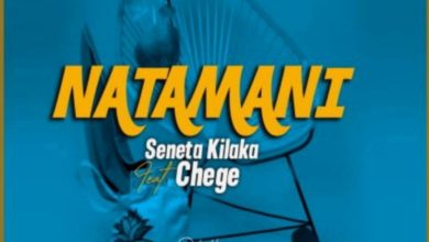 Seneta Kilaka Ft Chege – Natamani