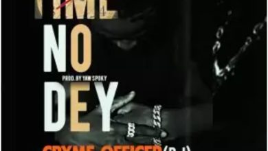 Cryme Officer – Time No Dey