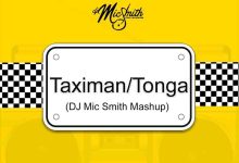 Dj Mic Smith - TaximanTonga Mashup