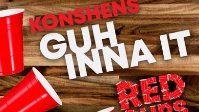 Konshens - Guh Inna It (Red Cups Riddim)