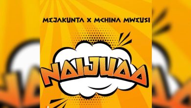 Meja Kunta Ft Mchina Mweusi – Naijua Iyo