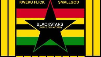 Kweku Flick – BlackStars (World Cup Anthem) Ft Smallgod