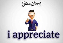 Yaw Berk – I Appreciate