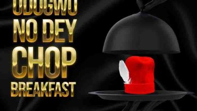 Eltee Skhillz – Breakfast (Odogwu No Dey Chop Breakfast)