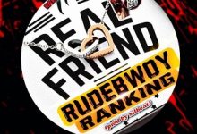 Rudebwoy Ranking – Real Friend