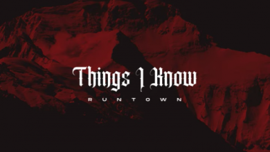 Runtown – Things I Know