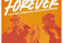 Victor J Sefo – Forever Ft Kuami Eugene