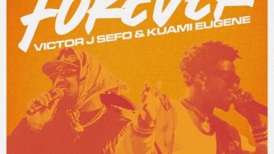 Victor J Sefo – Forever Ft Kuami Eugene