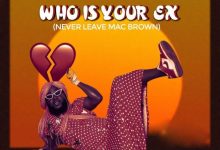 DJ Azonto – Who is your EX (Never Leave Mcbrown)