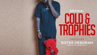 Medikal – Cold & Trophies Ft Sister Deborah