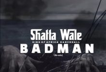 Shatta Wale – Badman (Remix)