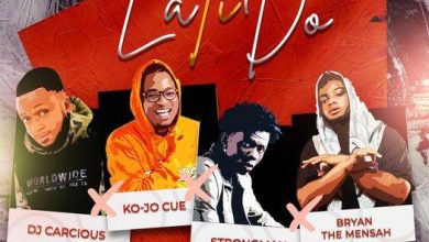 DJ Carcious – La Ti Do Ft Ko-Jo Cue x Strongman & Bryan The Mensah