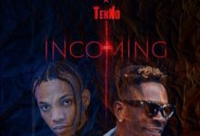 Shatta Wale – Incoming Ft Tekno